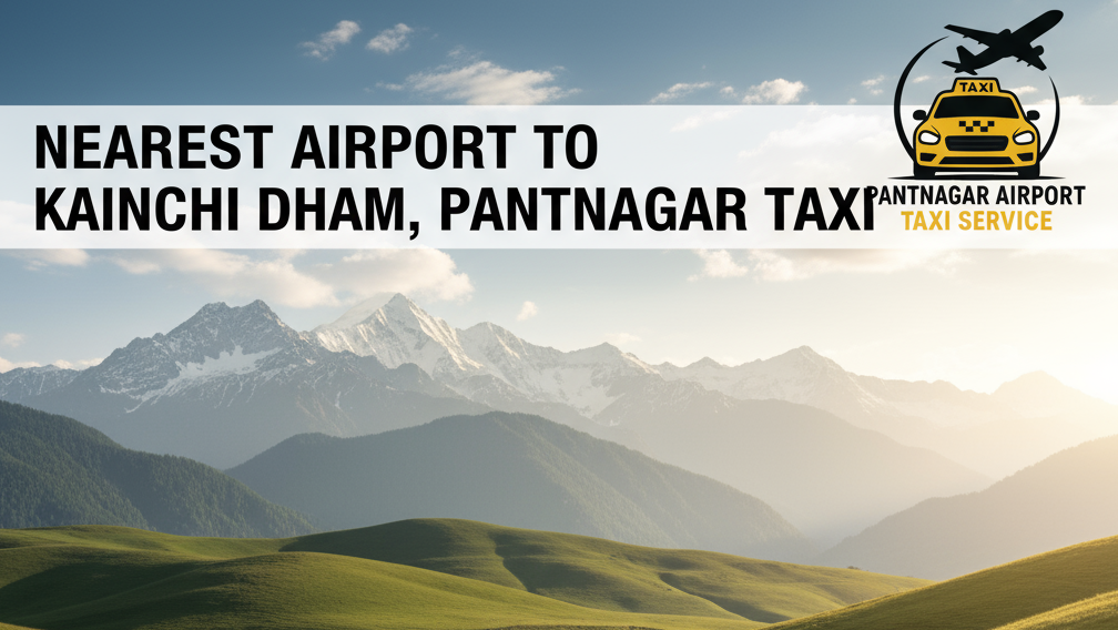 nearest airport to kainchi dham